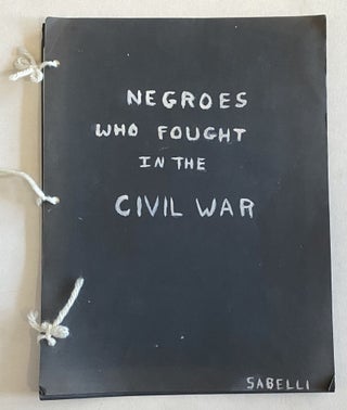 Item #346 NEGROES WHO FOUGHT IN THE CIVIL WAR - SCHOOL REPORT 1964