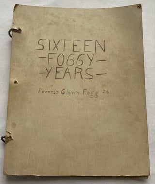 Item #641 16 FOGGY YEARS - HANDMADE AUTOBIOGRAPHY OF TEENAGE BOY - 1935. Forrest Glenn Fogg Jr