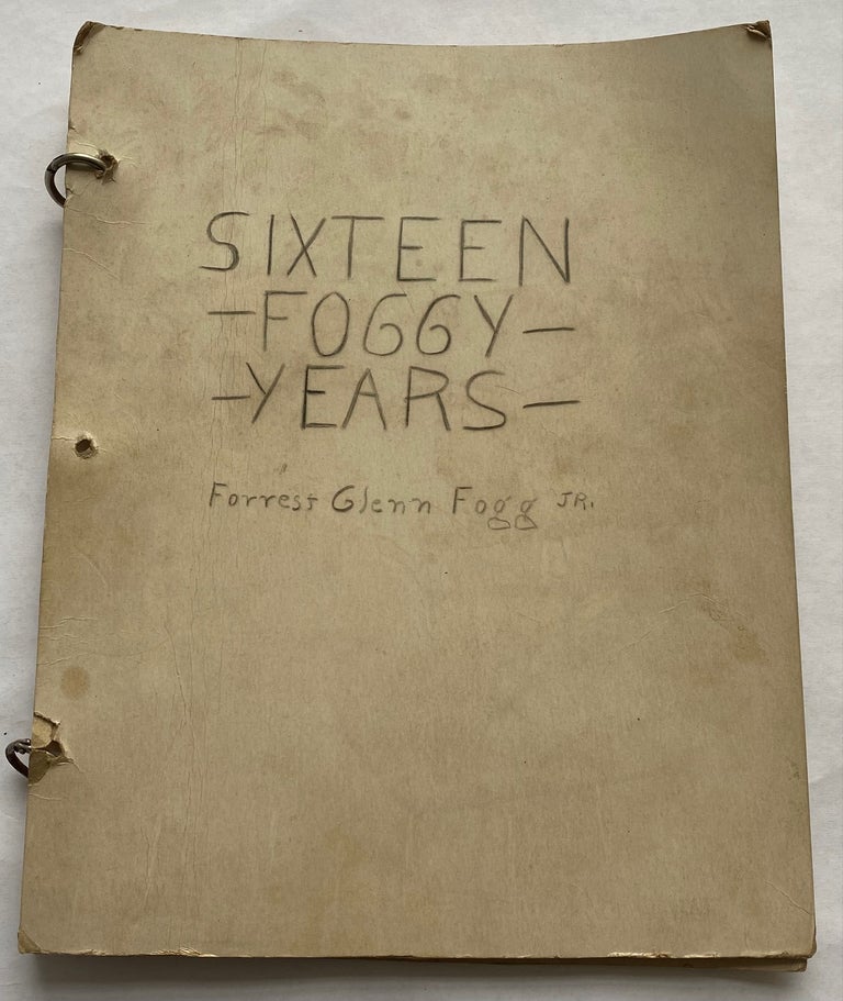 Item #641 16 FOGGY YEARS - HANDMADE AUTOBIOGRAPHY OF TEENAGE BOY - 1935. Forrest Glenn Fogg Jr.