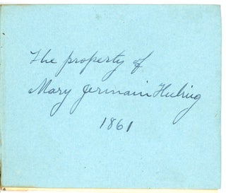 CIVIL WAR ERA AUTOGRAPH MEMORY BOOK - HULING FAMILY, SARATOGA SPRINGS NY
