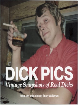 Item #996 DICK PICS. Stacy Waldman
